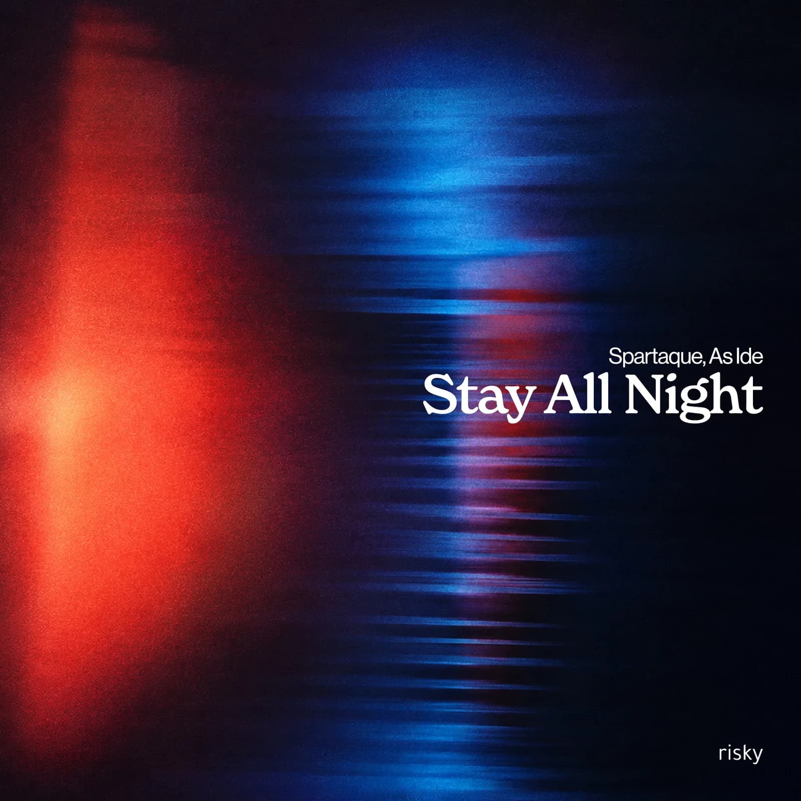 Spartaque, As Ide - Stay All Night